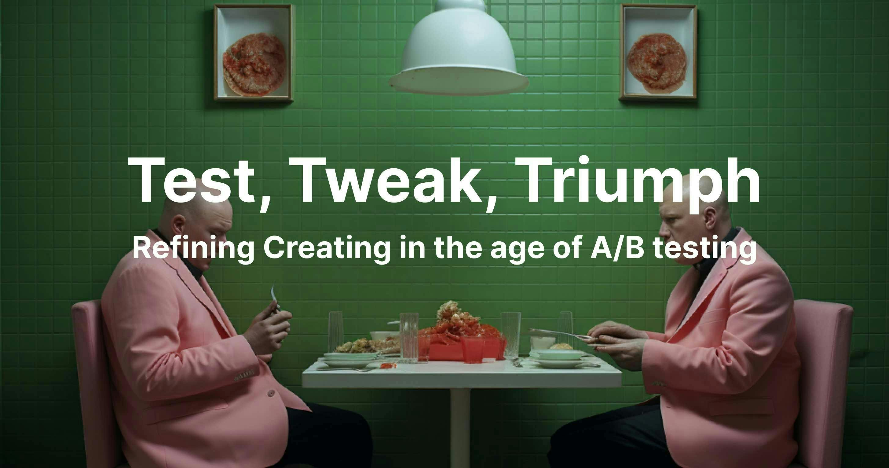 An image for a blog post titled Test, tweak, triumph: Refining creatives in the age of A/B testing